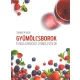 Gyümölcsborok és más alkoholos gyümölcsitalok készítése otthon, receptekkel