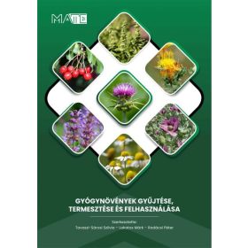 Gyógynövények gyűjtése, termesztése és felhasználása – átfogó szakmai kézikönyv borítója